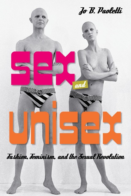 Sex and Unisex, Jo B.Paoletti