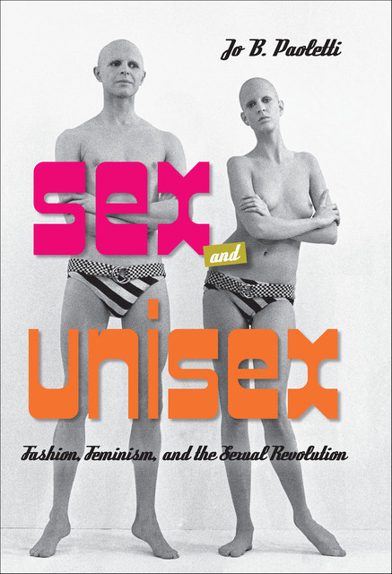 Sex and Unisex, Jo B.Paoletti