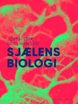 Sjælens biologi, John-Erik Stig Hansen