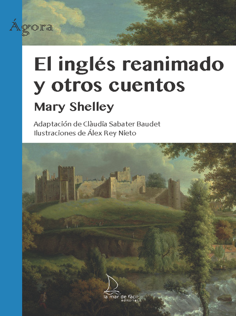 El inglés reanimado y otros cuentos (Lectura Fácil), Mary Shelley