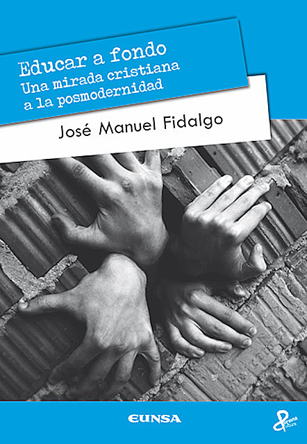 Educar a fondo, José Manuel Fidalgo
