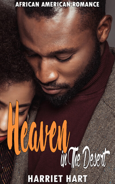 Heaven in The Desert, Harriet Hart