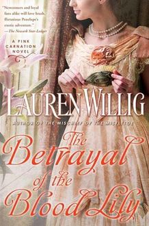 The Betrayal Of The Blood Lily, Lauren Willig