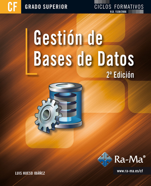 Gestión de bases de datos. 2ª Edición (GRADO SUPERIOR), Luis Hueso