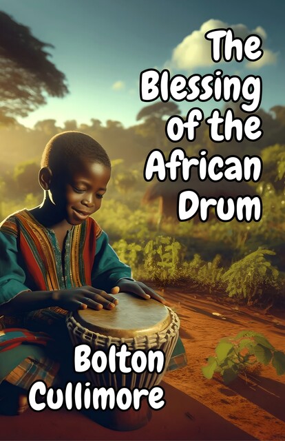 The Blessing of the African Drum, Bolton Cullimore