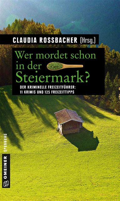 Wer mordet schon in der Steiermark, Claudia Rossbacher