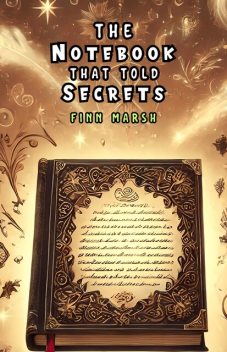 The Notebook That Told Secrets, Finn Marsh