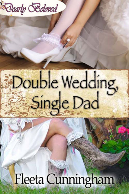 Double Wedding, Single Dad, Fleeta Cunningham
