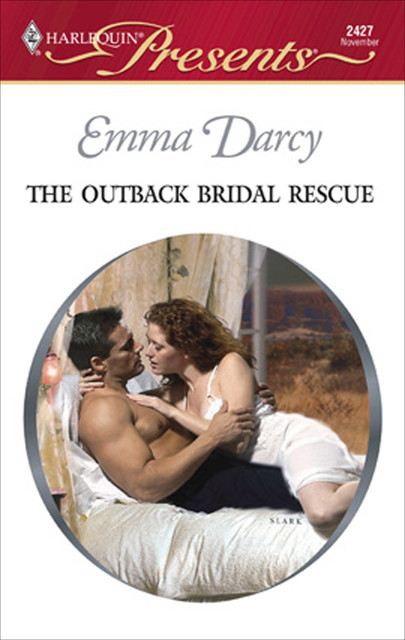 The Outback Bridal Rescue, Emma Darcy