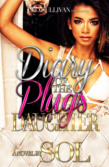 Diary of the Plug's Daughter, Sol
