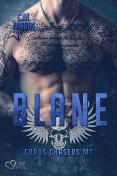 The Chaos Chasers MC: Blane, C.M. Marin