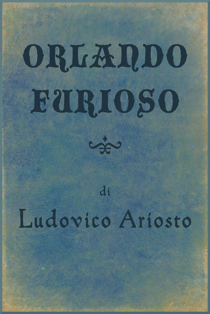 Orlando furioso, Ludovico Ariosto