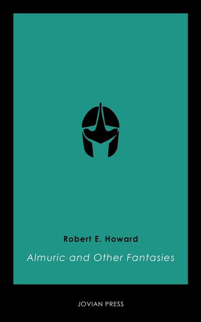 Almuric and Other Fantasies, Robert E.Howard