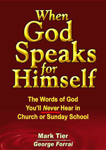 When God Speaks for Himself, Mark Tier, George Forrai