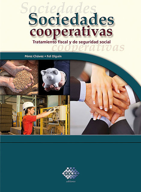 Sociedades cooperativas, José Pérez Chávez, Raymundo Fol Olguín