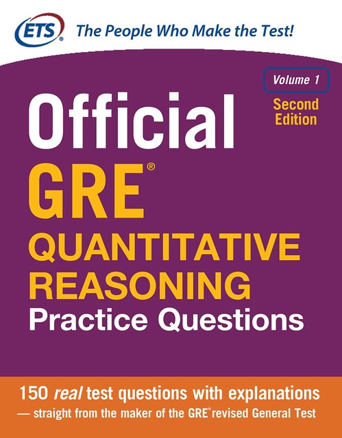 Official GRE Quantitative Reasoning Practice Questions, Volume 1, Educational Testing Service