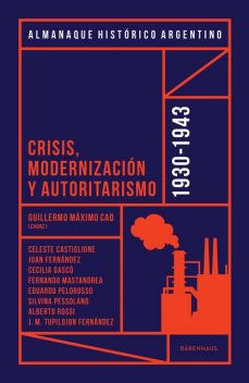 Almanaque Histórico Argentino 1930–1943, Guillermo Máximo Cao
