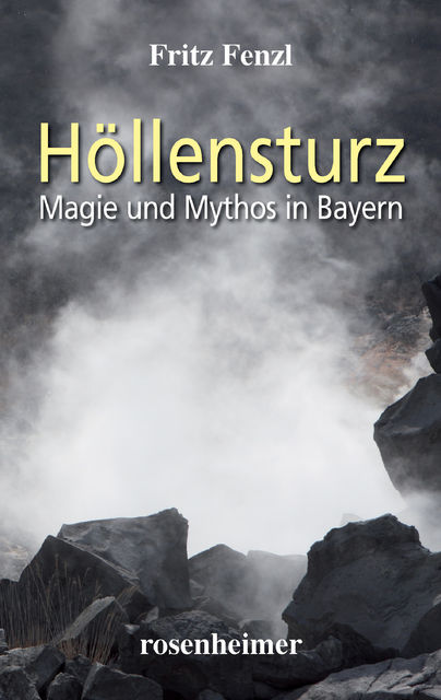 Höllensturz – Magie und Mythos in Bayern, Fritz Fenzl