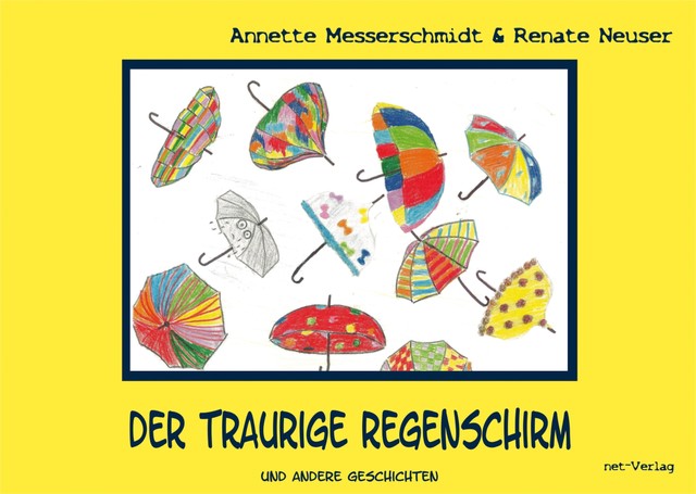 Der traurige Regenschirm, Annette Messerschmidt, Renate Neuser
