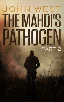 The Mahdi's Pathogen – Part 2, John West