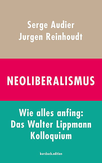 Neoliberalismus, Jurgen Reinhoudt, Serge Audier