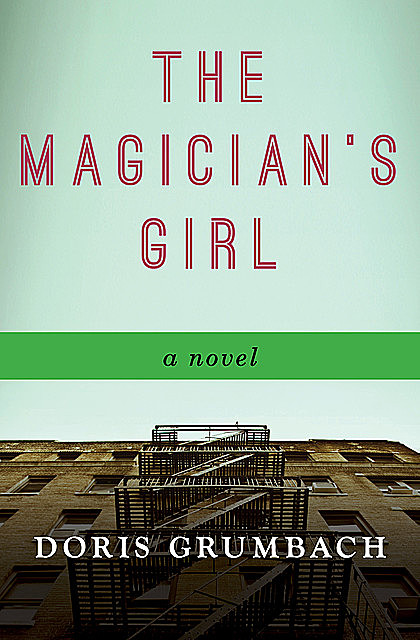 The Magician's Girl, Doris Grumbach