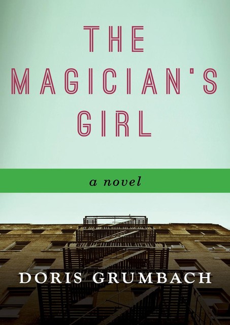 The Magician's Girl, Doris Grumbach