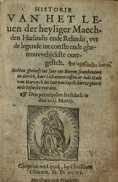 Historie van het leuen der heyliger Maechden Harlindis ende Relindis, anoniem