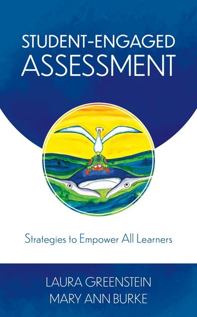 Student-Engaged Assessment, Mary Burke, Laura Greenstein