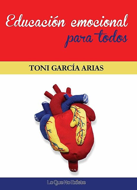 Educación emocional para todos, Toni García Arias