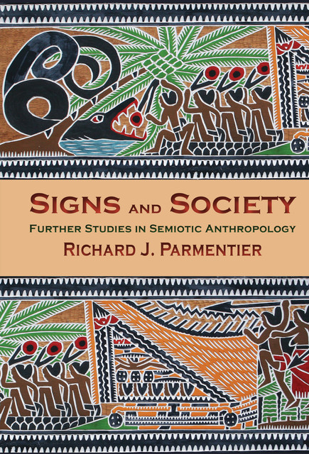 Signs and Society, Richard J. Parmentier