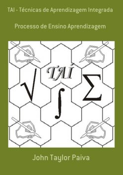 Tai – Técnicas De Aprendizagem Integrada, John Taylor Paiva