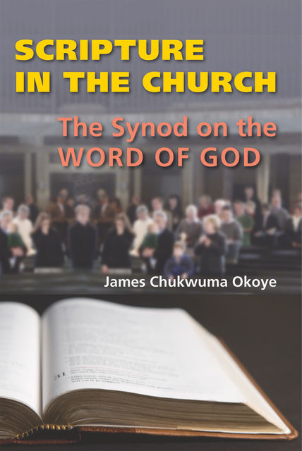 Scripture in the Church, James Chukwuma Okoye