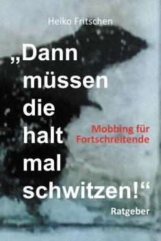 «Dann müssen die halt mal schwitzen!», Heiko Fritschen
