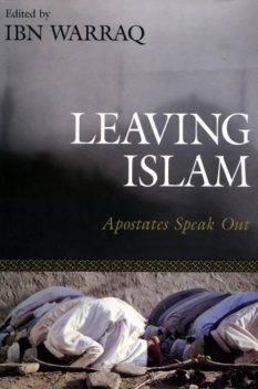 Leaving Islam: Apostates Speak Out, Ibn Warraq
