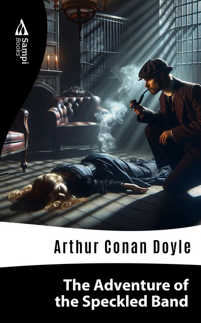 The Adventure of the Speckled Band, Arthur Conan Doyle
