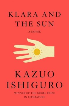 Klara and the Sun, Kazuo Ishiguro