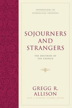 Sojourners and Strangers, Gregg Allison