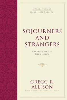 Sojourners and Strangers, Gregg Allison