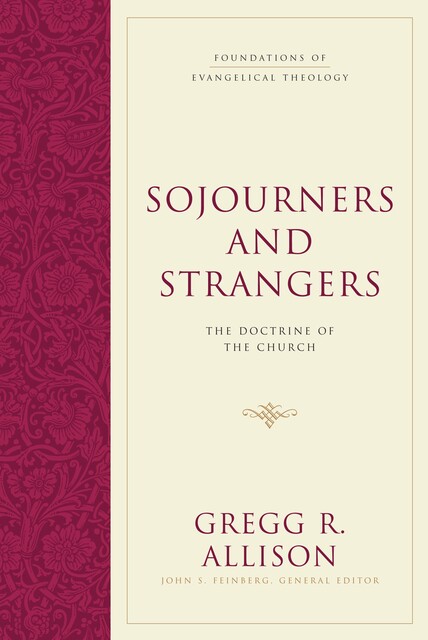 Sojourners and Strangers, Gregg Allison