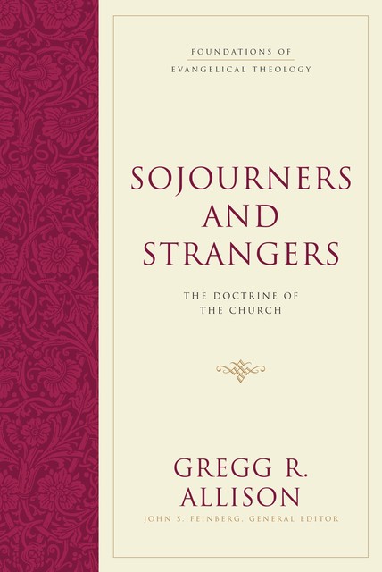 Sojourners and Strangers, Gregg Allison