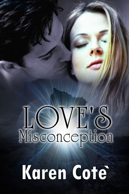 Love's Misconception, Karen Cote'
