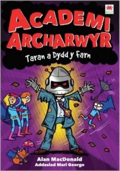 Cyfres Academi Archarwyr: Taran a Dydd y Farn, Alan MacDonald
