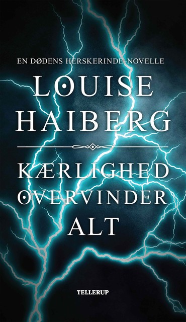 En Dødens herskerinde-novelle: Kærlighed overvinder alt, Louise Haiberg