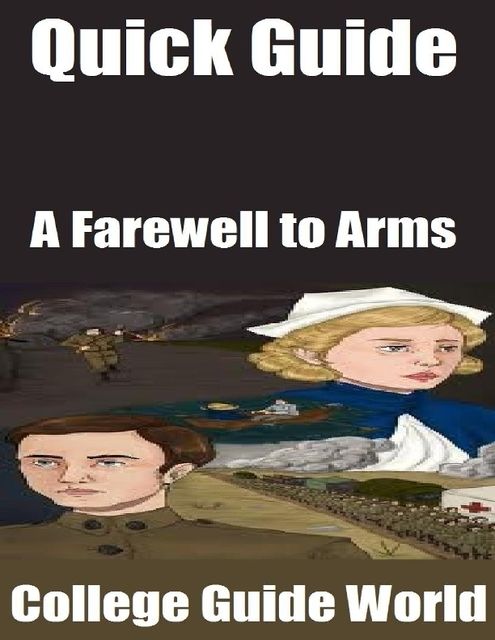 Quick Guide: A Farewell to Arms, College Guide World