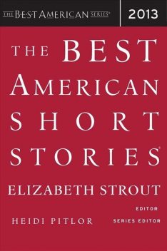 The Best American Short Stories 2013, Elizabeth Strout