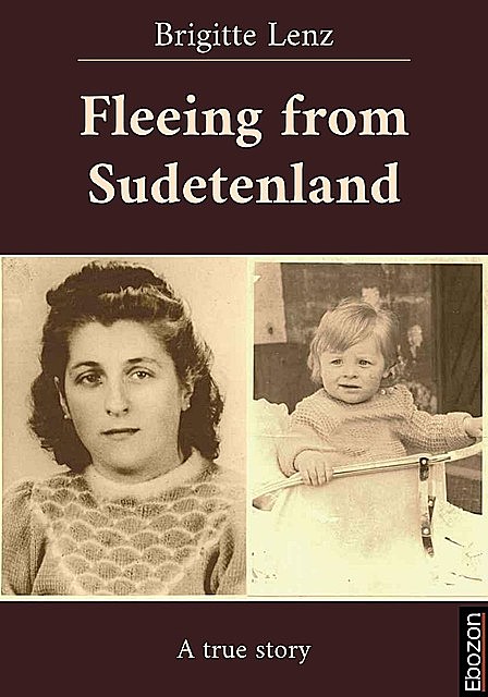 Fleeing from Sudetenland, Brigitte Lenz