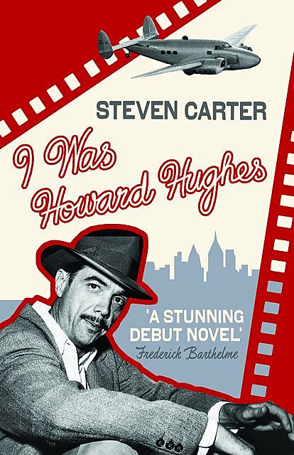 I Was Howard Hughes, Steven Carter