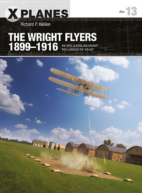 The Wright Flyers 1899–1916, Richard P. Hallion