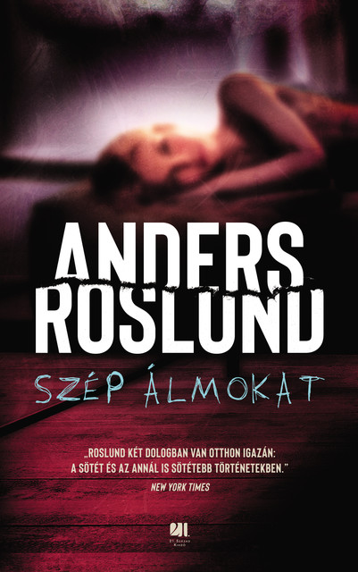 Szép álmokat, Anders Roslund